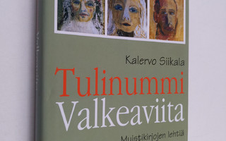 Kalervo Siikala : Tulinummi Valkeaviita : muistikirjojen ...