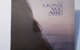 THE LIONS WE ARE - DANTCHEV:DOMAIN   CD