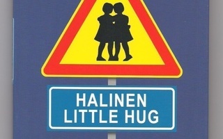 Matti Päivänsalo: Halinen Little Hug