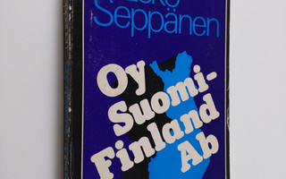 Esko Seppänen : Oy Suomi-Finland ab