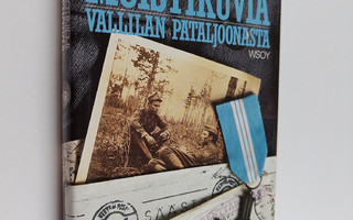 Lauri Kotiniemi : Muistikuvia Vallilan pataljoonasta