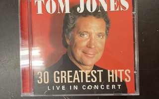 Tom Jones - 30 Greatest Hits (Live In Concert) CD