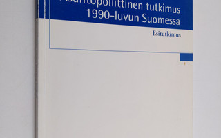 Tiina Inkinen : Asuntopoliittinen tutkimus 1990-luvun Suo...