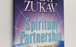 Gary Zukav : Spiritual Partnership - The Journey to Authe...