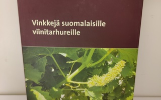 Vinkkejä Suomalaisille viinitarhureille
