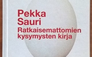 Pekka Sauri: Ratkaisemattomien kysymysten kirja