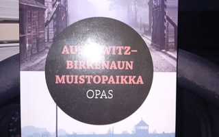 Auschwitz-Birkenaun muistopaikka opas ( SIS POSTIKULU )