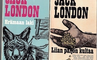 Jack London : Erämaan laki/Liian paljon kultaa