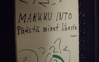 Markku Into : Päästä minut lihasta ( 1 p. 1983 ) EIPK !