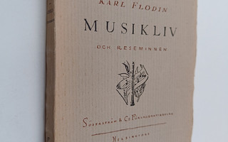 Karl Flodin : Musikliv och reseminnen
