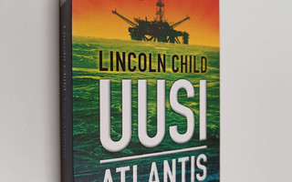 Lincoln Child : Uusi Atlantis