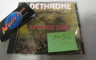 DETHRONE - LET THE DAY BEGIN CD 1.PAINOS UK '89 EX+/EX+