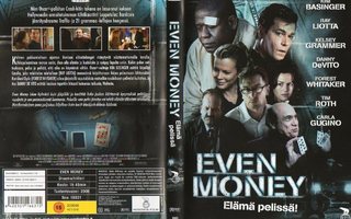 EVEN MONEY ELÄMÄ PELISSÄ	(5 952)	k	-FI-	DVD		kim bassinger