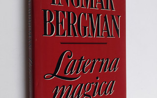 Ingmar Bergman : Laterna magica (ruotsinkielinen)