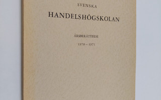 Svenska handelshögskolan årsberättelse 1970-1971