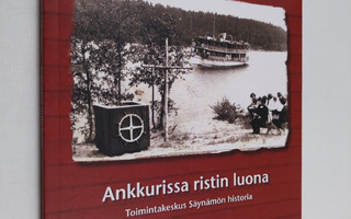 Jaakko Mäkeläinen : Ankkurissa ristin luona - toimintakes...
