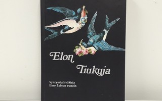 Elon Tiukuja (Eino Leino runot, syntymäpäiväkirja)