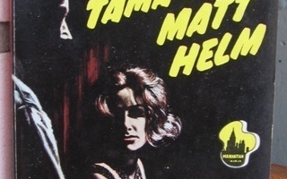 Manhattan 51. Donald Hamilton: Tämä vain, Matt Helm. 192 s.