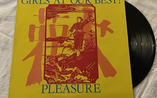Girls At Our Best! – Pleasure (1981 UK 1st LP + sanat)_38E