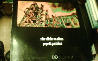 LP Pepe & Paradise NIIN VÄHÄN ON AIKAA ( Love LRLP 69 )