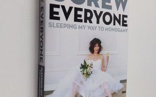 Ophira Eisenberg : Screw Everyone - Sleeping My Way to Mo...
