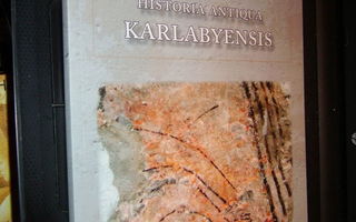 Tero Kangas : Historia Antiqua Karlabyensis ( 1 p. 2011 )
