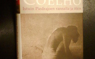 Paulo Coelho: Piedrajoen rannalla istuin ja itkin (Sis.pk:t)