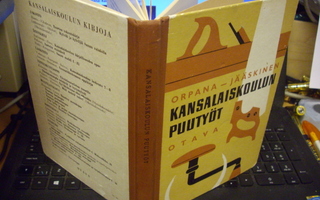 Orpana ym. : Kansalaiskoulun puutyöt ( 1 p. 1960) Sis.pk:t