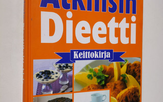 Robert C. Atkins : Tri Atkinsin dieettikeittokirja