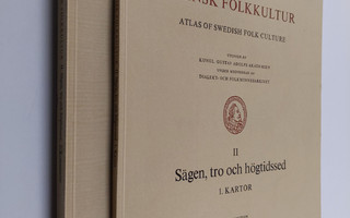 Atlas över svensk folkkultur II : 1-2 ; Sägen, tro och hö...