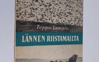 Teppo Lampio : Lännen riistamailta