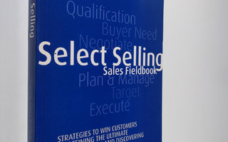 Donal Daly ym. : Select Selling - Strategies to Win Custo...
