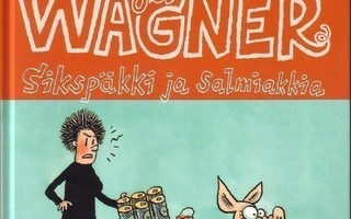 k, Juba: Viivi ja Wagner 1. Sikspäkki ja salmiakkia (2003)
