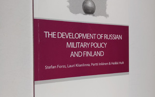 Stefan Forss ym. : The Development of Russian Military Po...