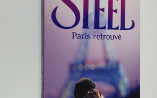 Danielle Steel : Paris retrouve (ERINOMAINEN)