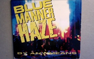 BLUE MANNER HAZE  ::  BY ANY MEANS  ::  CD MINI-ALBUM   1992