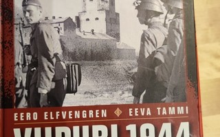 Viipuri 1944 Eero Elfvengren Eeva Tammi