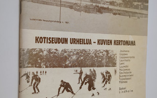 Sakari Lindholm : Kotiseudun urheilua - kuvien kertomana ...