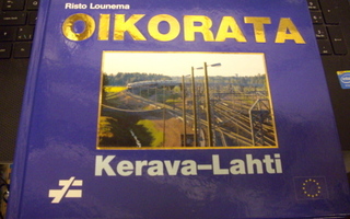 Risto Lounema : Oikorata Kerava-Lahti  ( 1 p. 2006 ) Sis.pkt