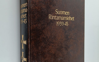 Olavi ym. Antila : Suomen rintamamiehet 1939-45 12. div. ...