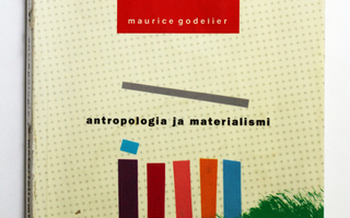 Maurice Godelier: Antropologia ja materialismi