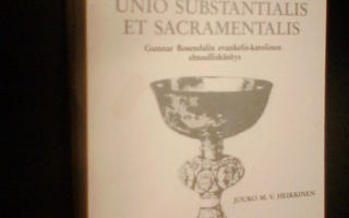 Heikkinen  UNIO SUBSTANTIALIS ET SACRAMENTALIS