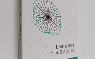 Anthony Roberts : Linear Algebra for the 21st Century