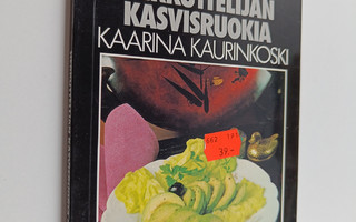 Kaarina Kaurinkoski : Herkuttelijan kasvisruokia