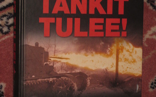 Tankit tulee!: taistelu hyökkäysvaunuja vastaan talvisodassa