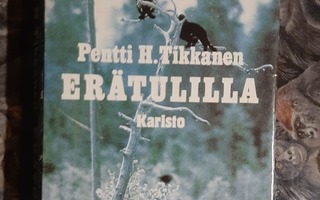 Pentti H.Tikkanen: Erätulilla 1p