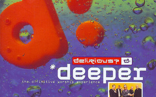 Delirious? - Deeper (2CD) The D:Finitive Worship Experience