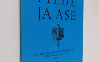 Tiede ja ase N:o 43, 1985 : Suomen sotatieteellisen seura...