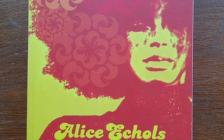 Echols, Alice: Uhoa ja unelmia