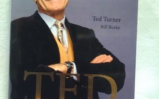 Ted Turner - elämäni mediabisneksessä 1.p (sid.)